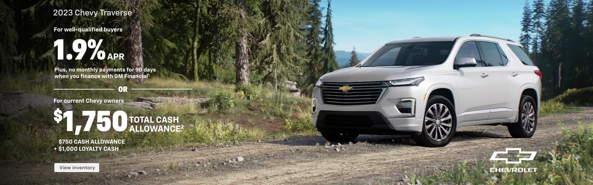 2023 Chevy Traverse. For well-qualified buyers 1.9% APR + no monthly payments for 90 days when yo...
